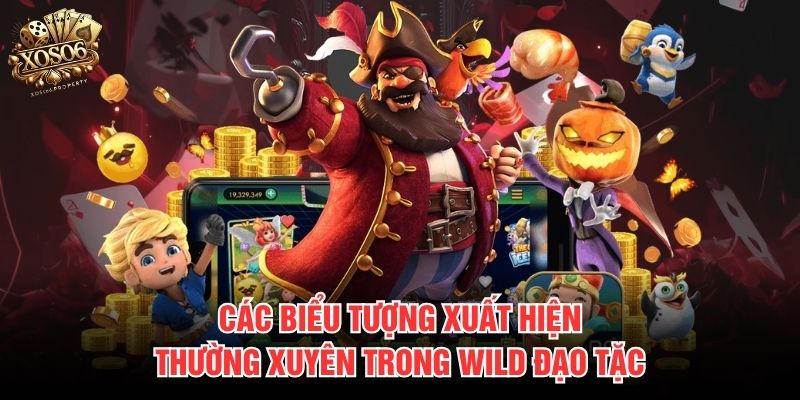 Các biểu tượng xuất hiện thường xuyên trong Wild Đạo Tặc 